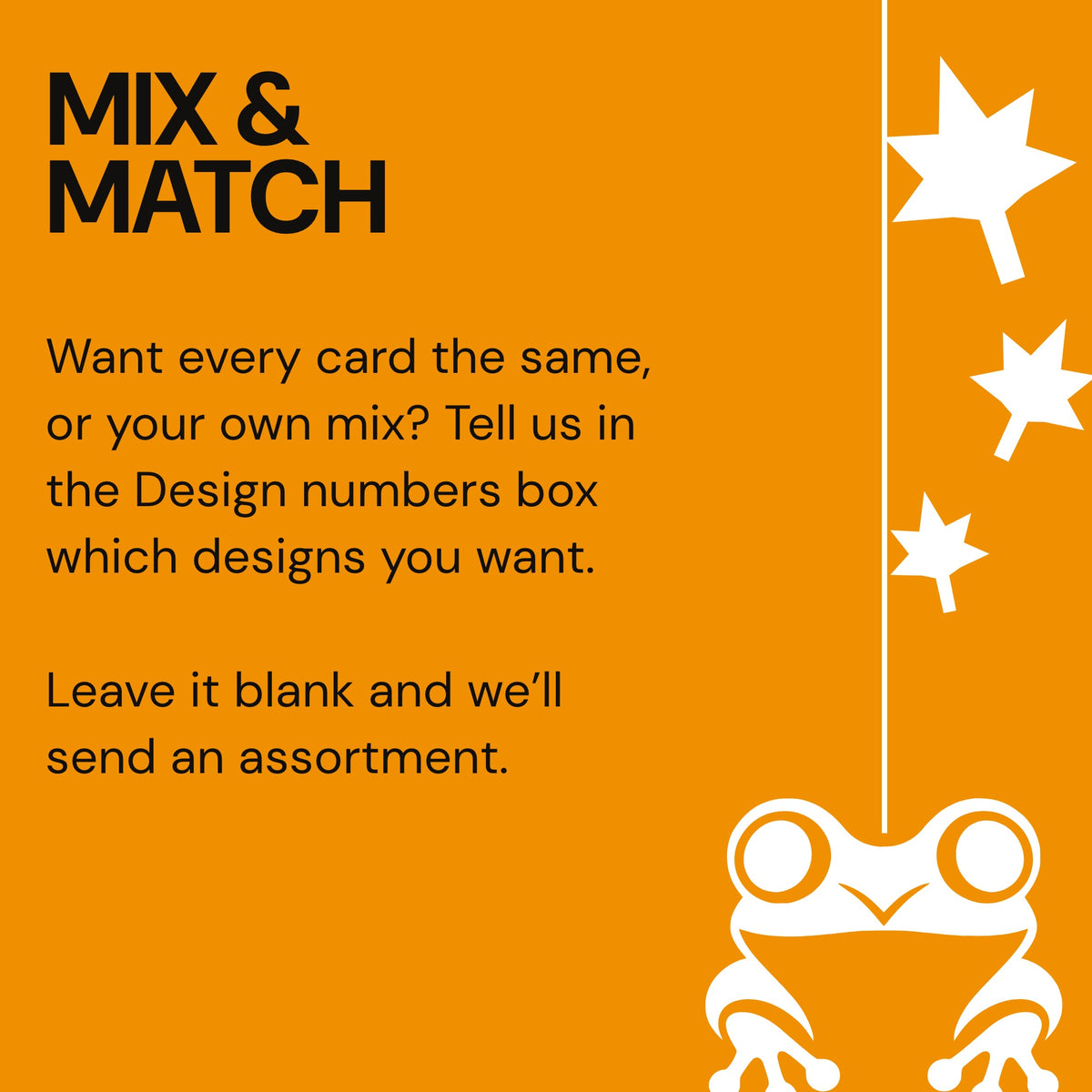 Mix and match: tell us in the Design numbers box which designs you want